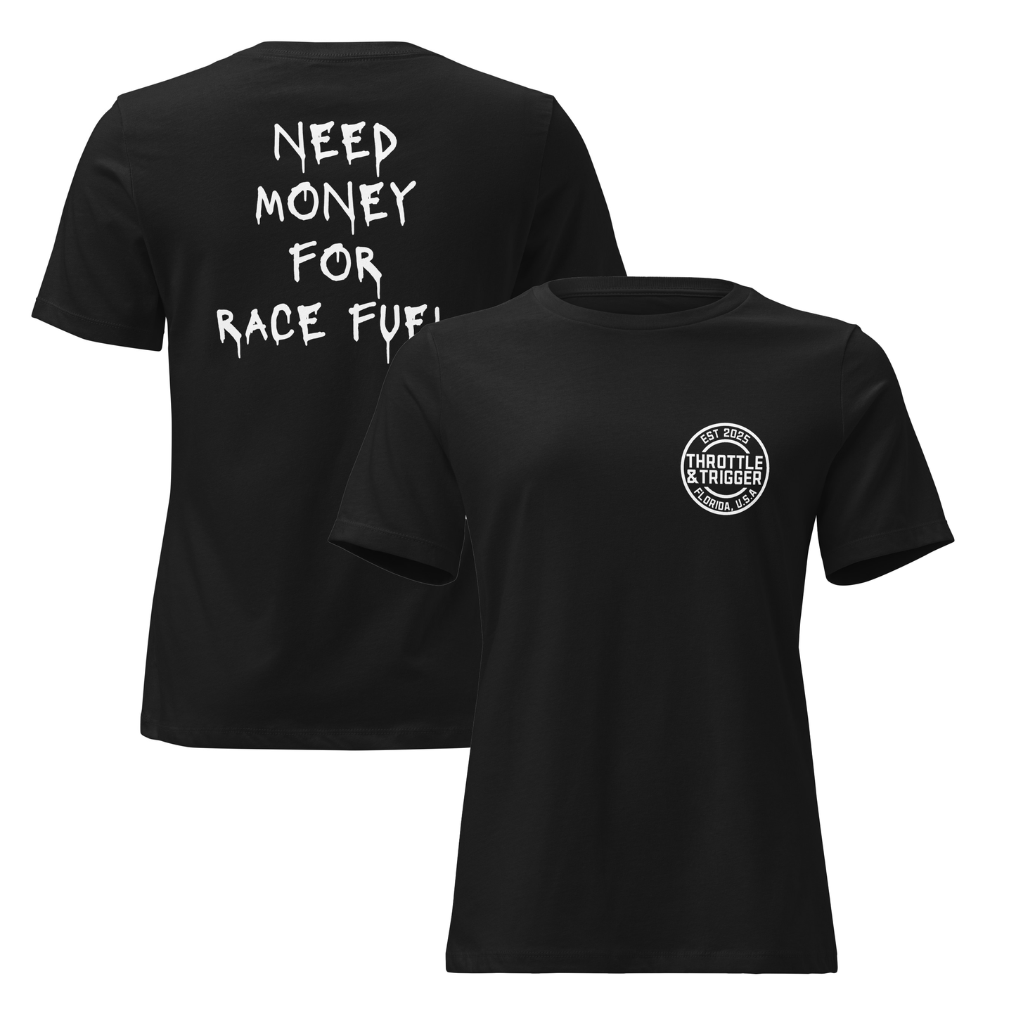 Need Money For Race Fuel Women's Relaxed T-Shirt