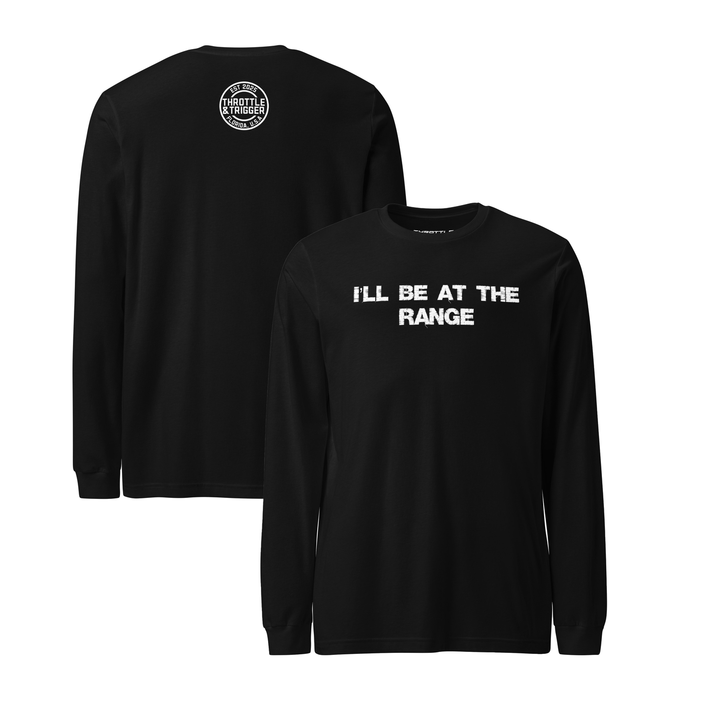 I'll Be At The Range Long Sleeve Tee