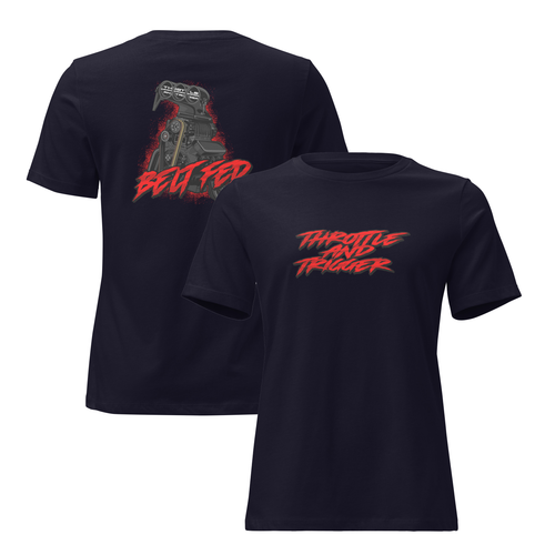Belt Fed Women's Relaxed T-Shirt - Throttle And Trigger