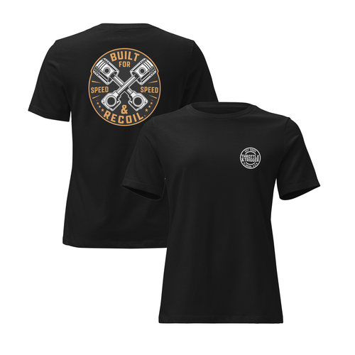 Built For Speed & Recoil Women's Relaxed T-Shirt - Throttle And Trigger