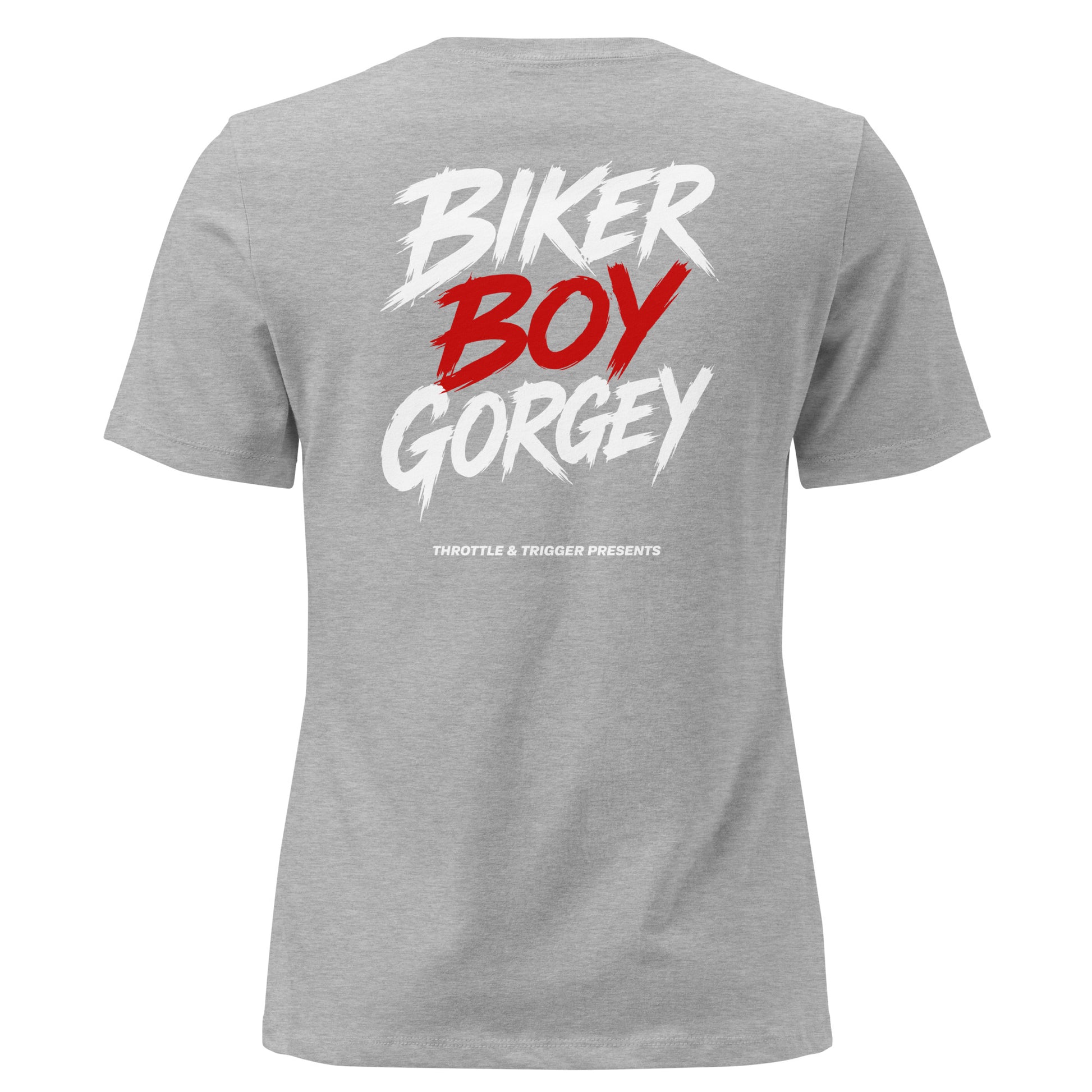 Heather gray women's t-shirt with Biker Boy Gorgery back graphic